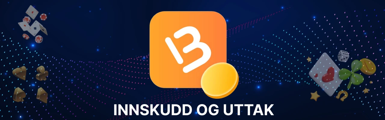 Innskudd og uttak med muchbetter casino