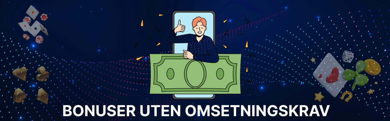 Online casino bonuser uten omsetningskrav