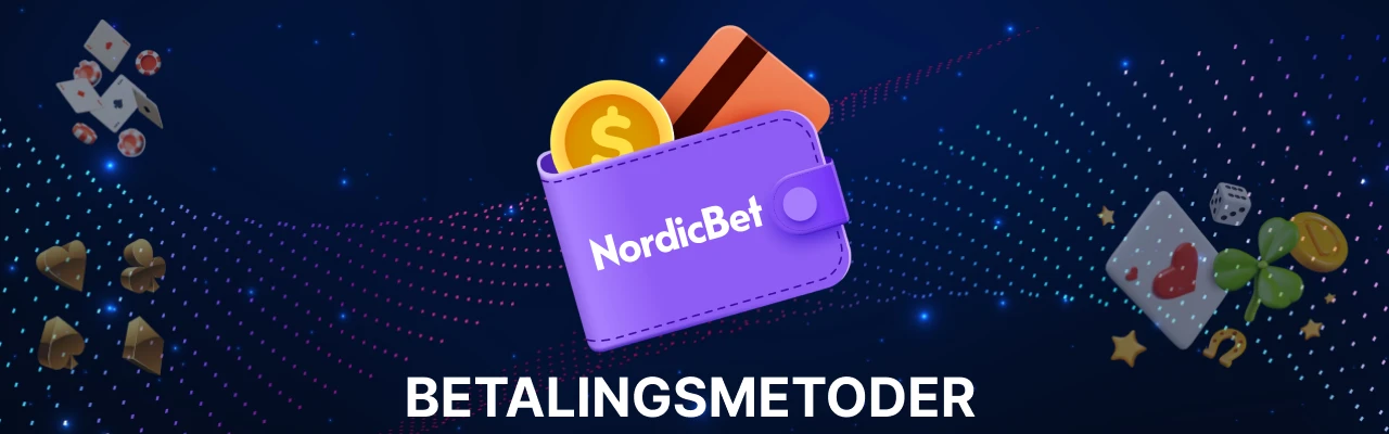 Betalingsmetoder hos nordicbet