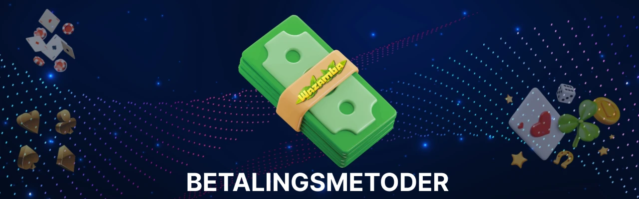 Betalingsmetoder hos wazamba