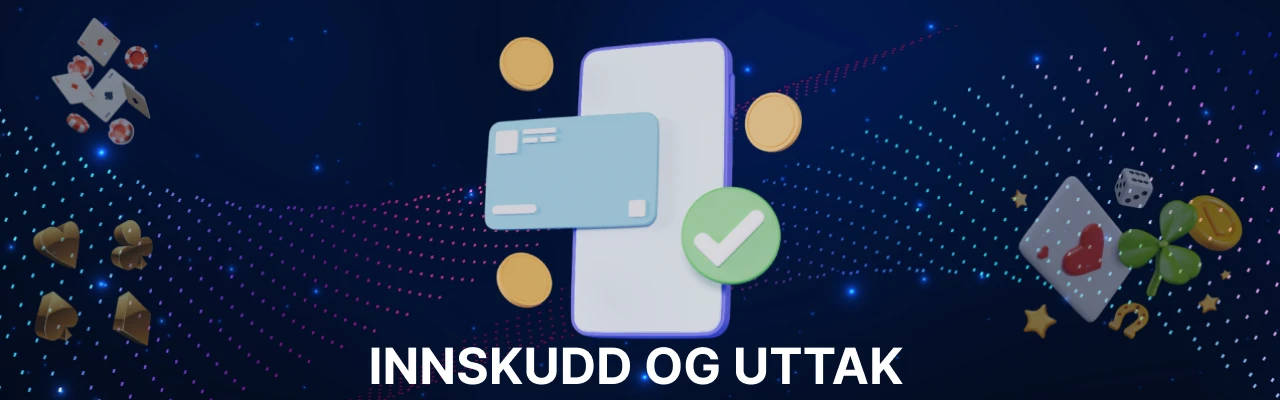 Innskudd og uttak hos nettcasinoer